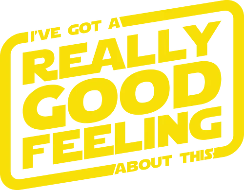 Really good feeling - bad feeling, famous quotes, fun, sci fi, science fiction, nerd, space opera, film, serie